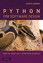 Python for software design : how to think like a computer scientist