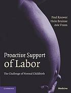 Proactive support of labor : the challenge of normal childbirth