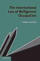 The International Law of Belligerent Occupation.