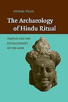 The archaeology of ritual and the establishment of the gods in early Hindu India