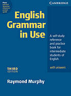 English grammar in use : a self-study reference and practice book for intermediate students of English