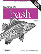 Learning the bash shell : Includes index