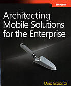 Architecting mobile solutions for the enterprise