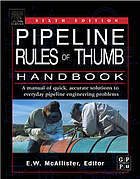 Pipeline rules of thumb handbook : a manual of quick, accurate solutions to your everyday pipeline problems