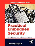 Practical embedded security : building secure resource-constrained systems