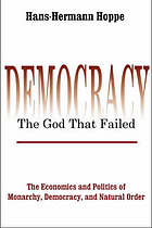 Democracy : the god that failed