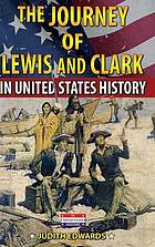 The journey of Lewis and Clark in United States history