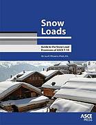 Snow Loads : Guide to the Snow Load Provisions of ASCE 7-10