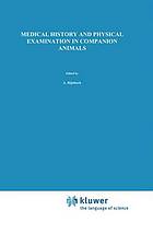 Medical history and physical examination in companion animals