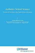 Authentic School Science : Knowing and Learning in Open-Inquiry Science Laboratories