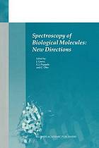 Spectroscopy of biological molecules : 8th European Conference on the Spectroscopy of Biological Molecules, 29 August-2 September 1999, Enschede, the Netherlands