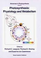 Photosynthesis : Physiology and Metabolism