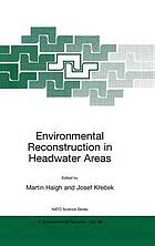 Environmental Reconstruction in Headwater Areas