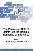 The Paramount Role of Joints into the Reliable Response of Structures : From the Classic Pinned and Rigid Joints to the Notion of Semi-rigidity