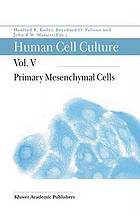 Human Cell Culture, Volume V : Primary Mesenchymal Cells.