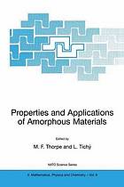 Properties and applications of amorphous materials : [proceedings of the NATO Advanced Study Institute on Properties and Applications of Amorphous Materials, Sec, Czech Republic, 25 June - 7 July 2000]