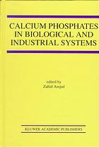 Calcium phosphates in biological and industrial systems