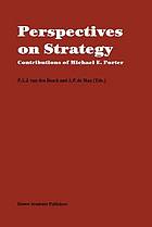 Perspectives on Strategy : Contributions of Michael E. Porter