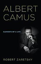 Albert Camus, elements of a life