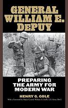 General William E. Depuy : preparing the Army for modern war