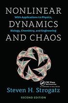 Nonlinear dynamics and chaos : with applications to physics, biology, chemistry, and engineering
