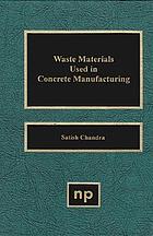 Waste materials used in concrete manufacturing