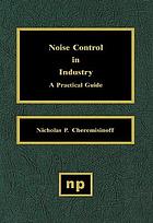 Noise control in industry : a practical guide