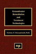 Groundwater remediation and treatment technologies