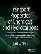 Transport properties of chemicals and hydrocarbons : viscosity, thermal conductivity, and diffusivity of C1 to C100 organics and Ac to Zr inorganics