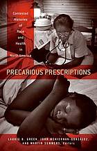 Precarious prescriptions : contested histories of race and health in North America