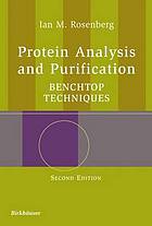 Protein analysis and purification benchtop techniques
