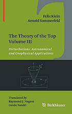 The theory of the top. Vol. 3, Perturbations. Astronomical and geophysical applications