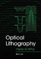 Optical lithography : here is why