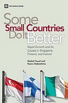 Some Small Countries Do It Better Rapid Growth and Its Causes in Singapore, Finland, and Ireland.