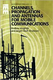 Channels, Propagation and Antennas for Mobile Communications