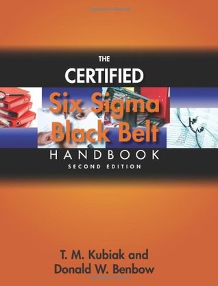 The Certified Six SIGMA Black Belt Handbook