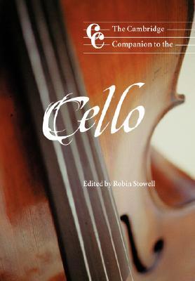 The Cambridge Companion to the Cello