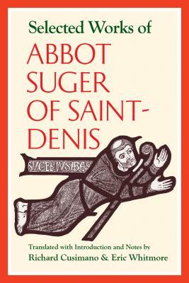 Selected Works of Abbot Suger Saint-Denis