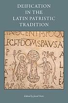 Deification in the Latin Patristic Tradition