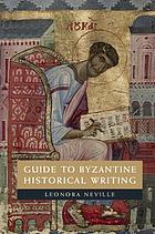 Guide to byzantine historical writing