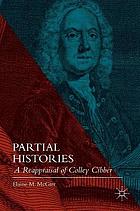Partial Histories : a Reappraisal of Colley Cibber