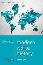 Mastering modern world history