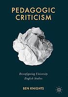 Pedagogic criticism : reconfiguring university English studies