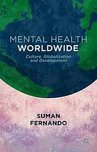 Mental health worldwide : culture, globalization and development