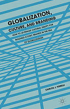 Globalization, culture and branding how to leverage cultural equity for building iconic brands in the era of globalization