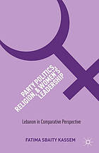 Party politics, religion, and women's leadership : Lebanon in comparative perspective