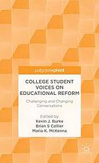 College student voices on educational reform : challenging and changing conversations