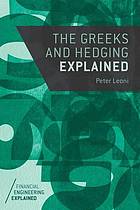 The Greeks and hedging explained