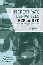 Interest rate derivatives explained