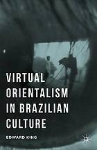 Virtual orientalism in Brazilian culture